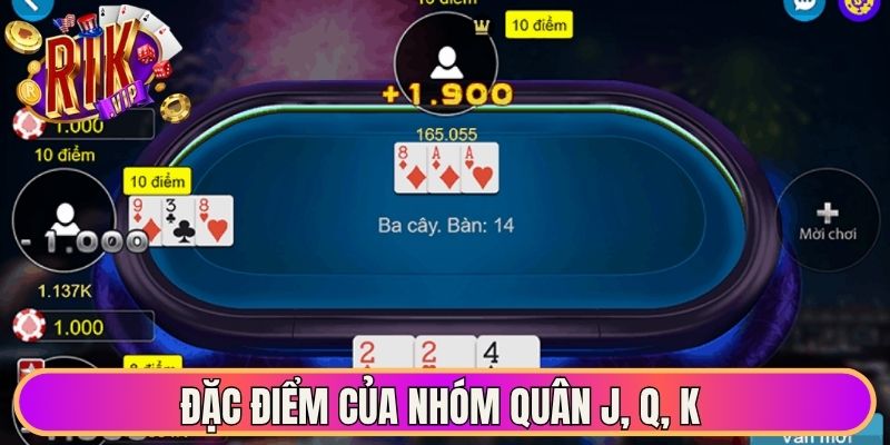 Bài Cào Rikvip - Lối Đánh Nhanh Gọn Đậm Chất Dân Gian 3 Đặc điểm của nhóm quân J, Q, K
