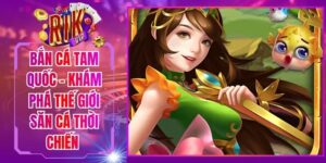 Bắn Cá Tam Quốc - Khám Phá Thế Giới Săn Cá Thời Chiến