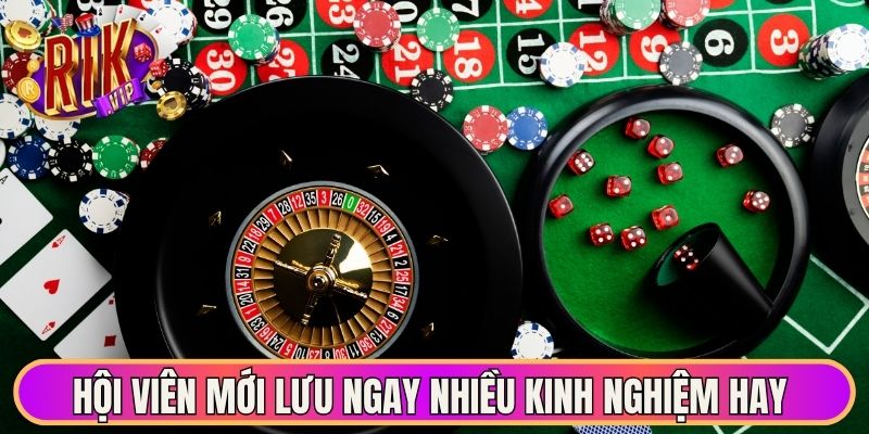 Hội viên mới lưu ngay nhiều kinh nghiệm hay