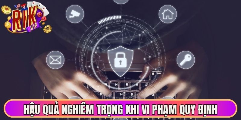 Hậu quả nghiêm trọng khi vi phạm quy định bảo vệ thông tin 