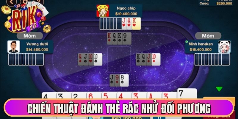 Chiến thuật đánh thẻ rác nhử đối phương