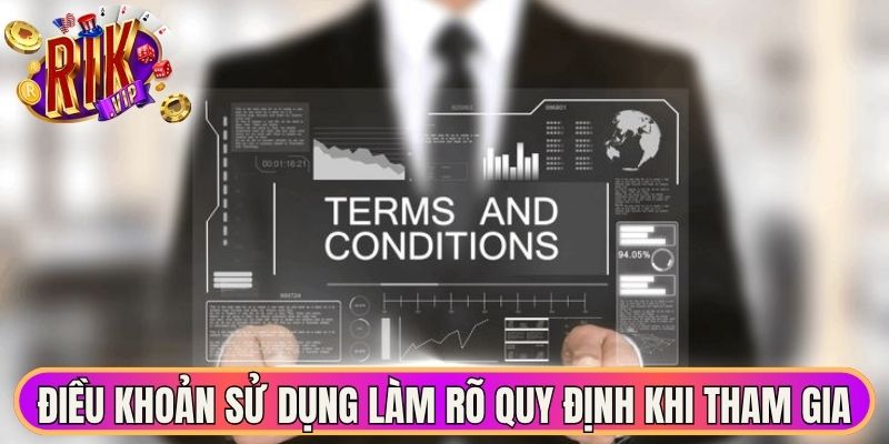 Điều khoản sử dụng làm rõ quy định khi tham gia 
