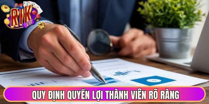 Điều khoản sử dụng quy định quyền lợi thành viên rõ ràng 