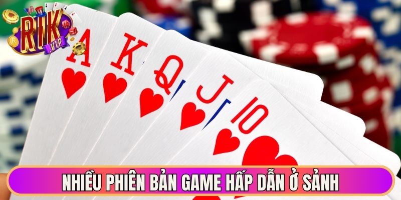 Nhiều phiên bản game hấp dẫn ở sảnh