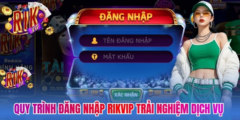 Trang chủ 23 Quy trình đăng nhập Rikvip trải nghiệm dịch vụ hấp dẫn