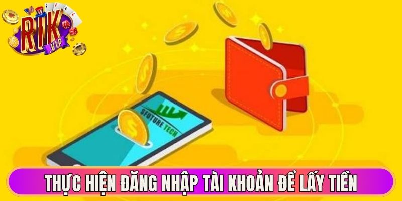 Rút Tiền Rikvip - Hướng Dẫn Từng Thao Tác Dễ Hiểu Nhất 2 Thực hiện đăng nhập tài khoản để lấy tiền