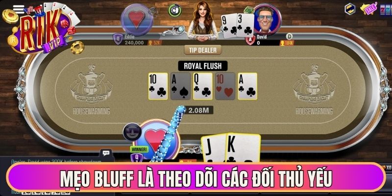 Texas Poker Là Gì - Bí Quyết Chơi Bluff Hay Cho Hội Viên 3 Mẹo Bluff là theo dõi các đối thủ yếu